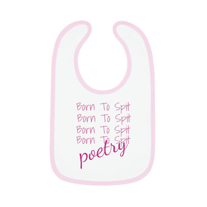 Poetry Baby Bib-"Born to Spit"