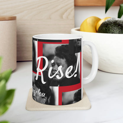 "Rise" Maya Angelou 11oz Mug