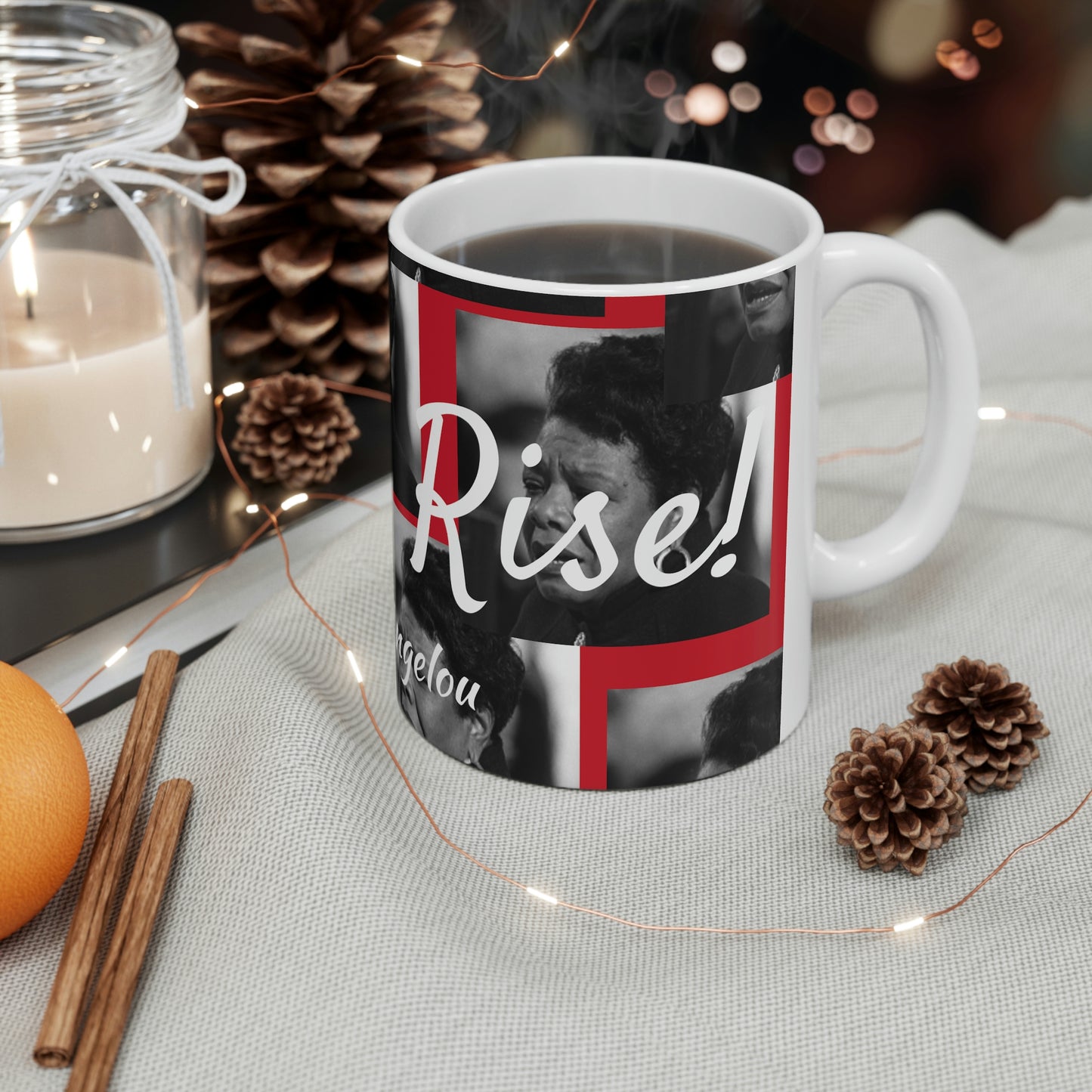 "Rise" Maya Angelou 11oz Mug