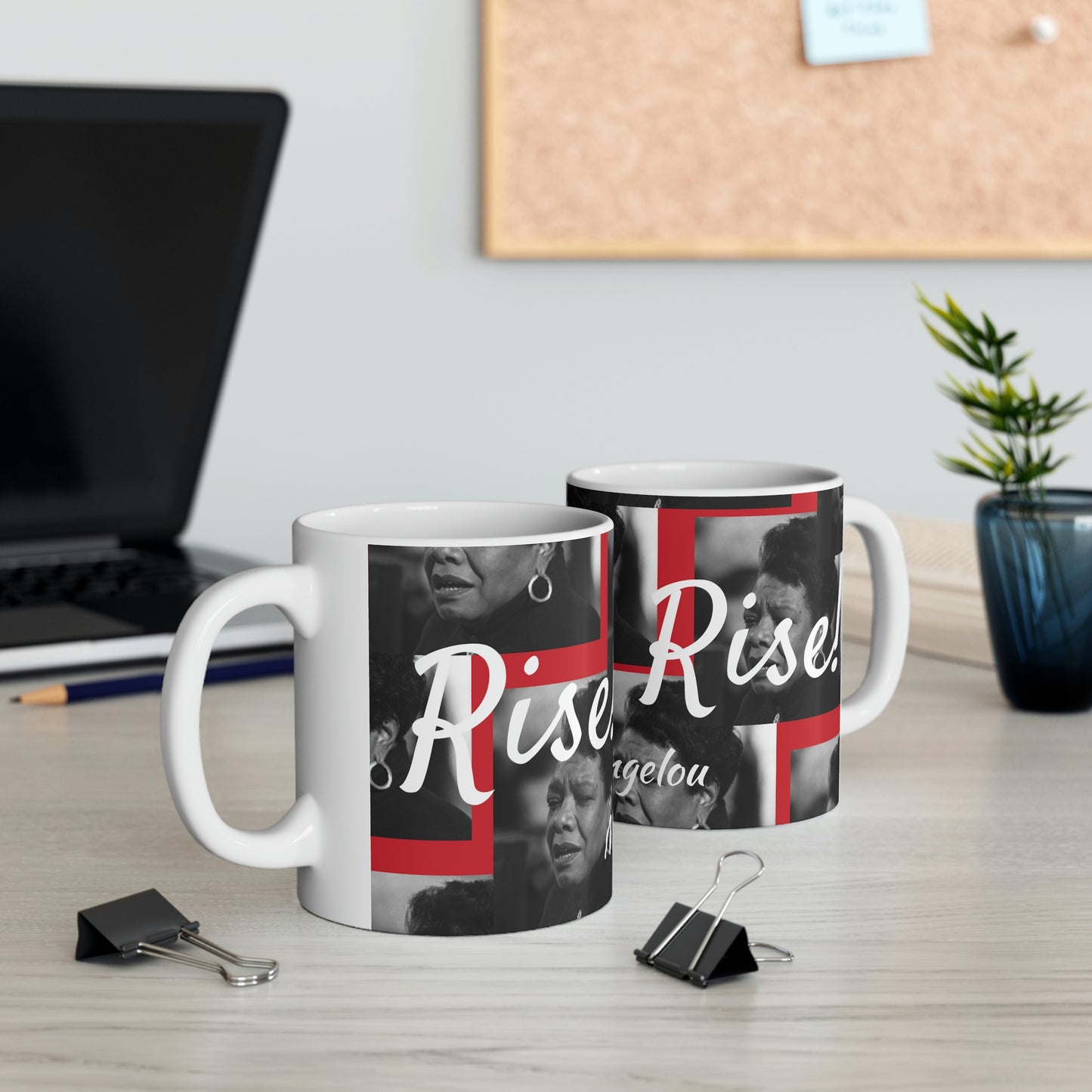 "Rise" Maya Angelou 11oz Mug