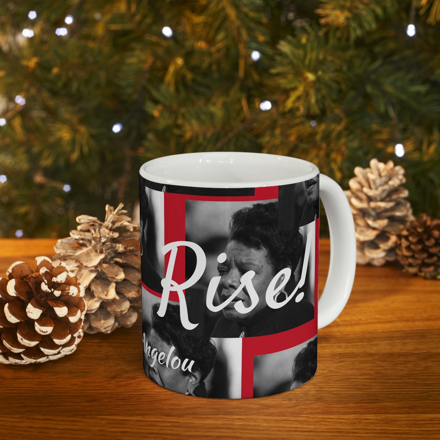 "Rise" Maya Angelou 11oz Mug