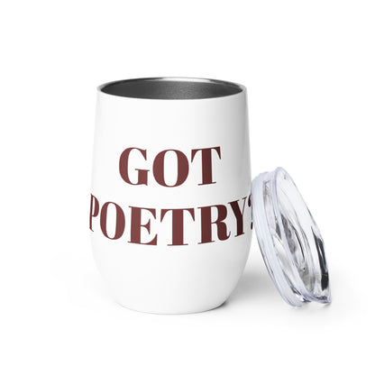 Got Poetry?  Wine Tumbler